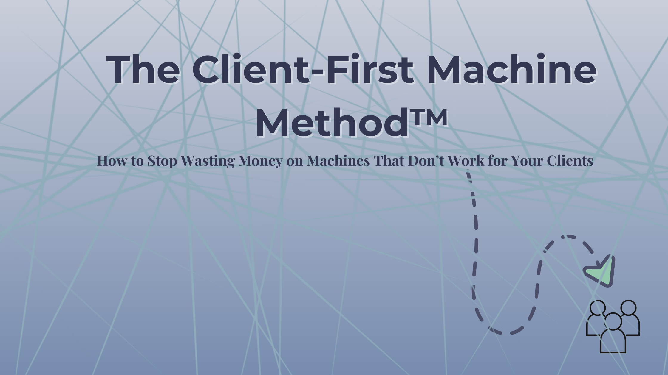 The client first machine method