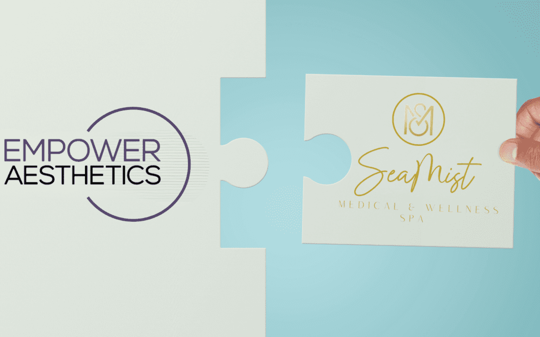 Industry Insights 33 Empower Aesthetics Partners with Sea Mist MedSpa: A New Chapter in the Evolving MedSpa Industry